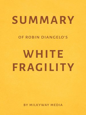 cover image of Summary of Robin DiAngelo's White Fragility